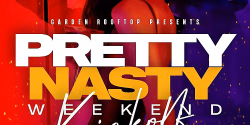 Pretty Nasty CIAA Weekend Kickoff!!