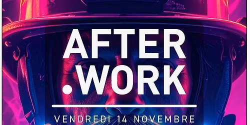 AFTERWORK des Sapeurs Gaillards