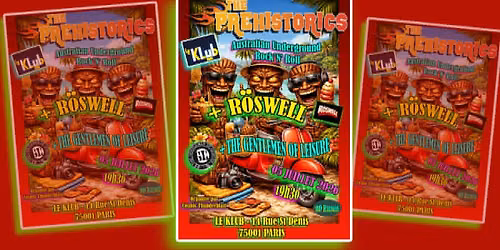 The Prehistorics + R\u00f6swell + The Gentlemen of Leisure