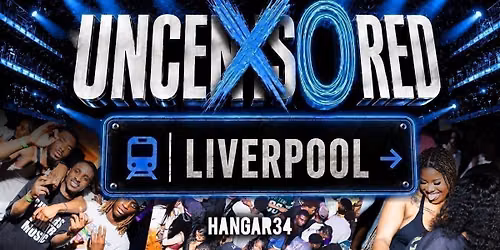UNCENSORED LIVERPOOL 26 - Liverpool's Most Anticipated Event!