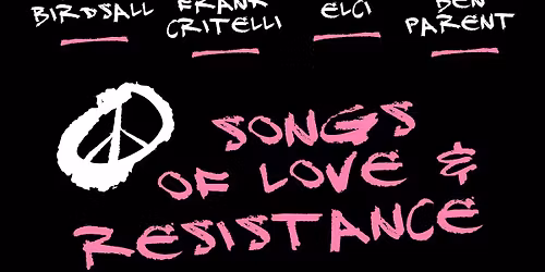 Hugh Birdsall, Frank Critelli, Steve Elci, Ben Parent: Songs of Love & Resistance at Best Video