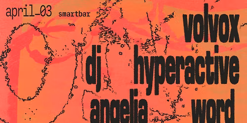 Volvox * DJ Hyperactive * Angelia Word