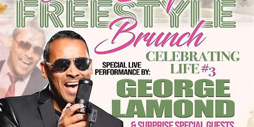 MOTHER'S DAY FREESTYLE BRUNCH * CELEBRATING LIFE 3 *