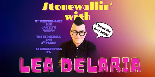 STONEWALLIN' with LEA DELARIA