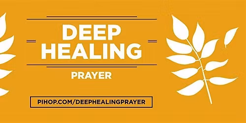 Deep Healing Prayer Ministry - Intro & Training