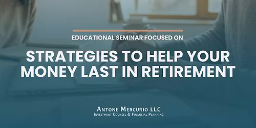 Strategies to Help Your Money Last in Retirement