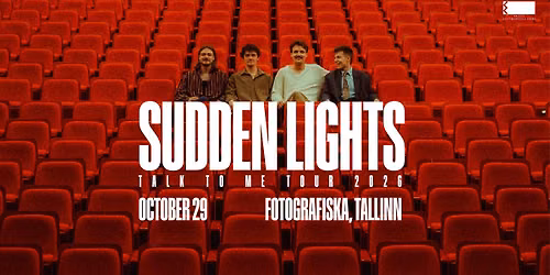 SUDDEN LIGHTS (lv) | talk to me tour, tallinn