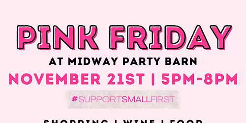 Pink Friday At Midway Party Barn | Shopping | Wine | Food