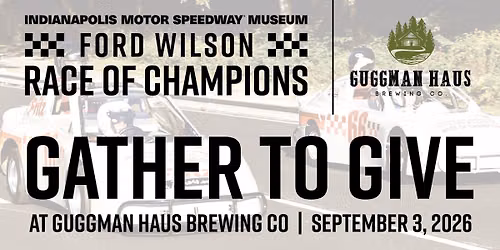 Gather to Give to the Ford Wilson Race of Champions