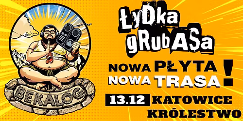 \u0141ydka Grubasa w Katowicach + Iron Head - "BEKALOG" TOUR
