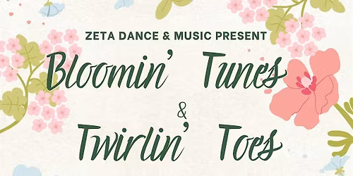Bloomin' Tunes & Twirling Toes!