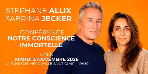 Conf\u00e9rence St\u00e9phane Allix et Sabrina Jecker - Caen
