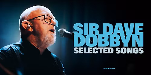 Sir Dave Dobbyn - Selected Songs | Hamilton | SOLD OUT