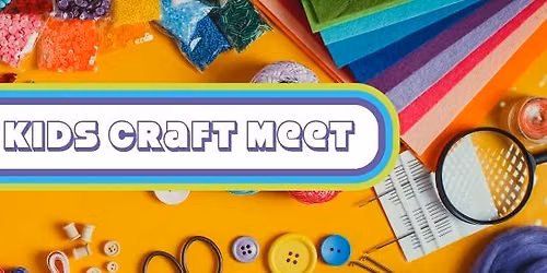 Kids Craft Meet August