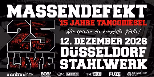 MASSENDEFEKT | Heimspiel 26 (25 LIVE +15 Jahre Tangodiesel) D\u00fcsseldorf