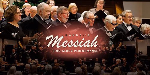 Handel's Messiah | Sing-Along Performance