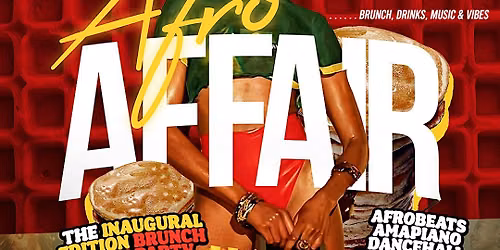 The Afro Affair - The Inaugural Edition Brunch and Day Party