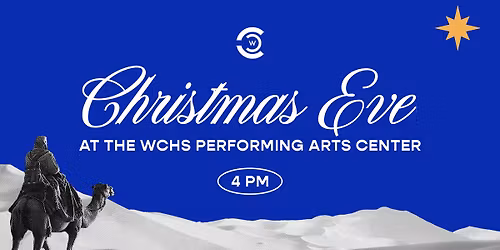 Christmas Eve at the WCHS Performing Arts Center