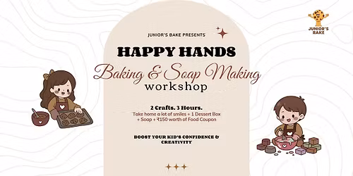 Happy Hands - Baking + Soap Making