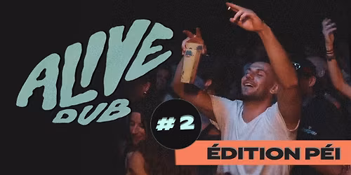 Alive Dub Festival - \u00c9dition P\u00e9\u00ef #2
