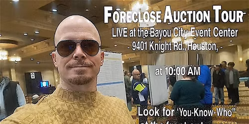 Foreclosure Auction Tour LIVE - Harris County Tax, Mortgage & HOA Sales