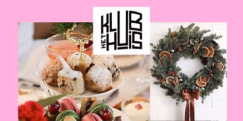 Uitverkocht - high tea en kerstkrans maken (14 december)