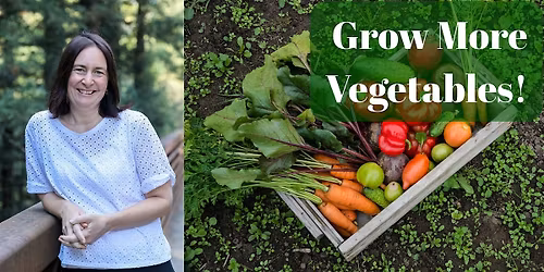 Grow More Vegetables!