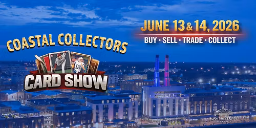 Coastal Collectors Card Show at Plant Riverside District
