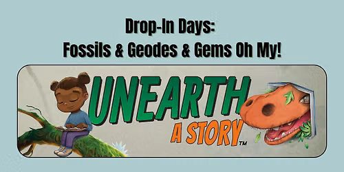 Drop-In Days: Fossils & Geodes & Gems Oh My!