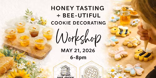 Honey Tasting + Bee-utiful Cookie Decorating Workshop
