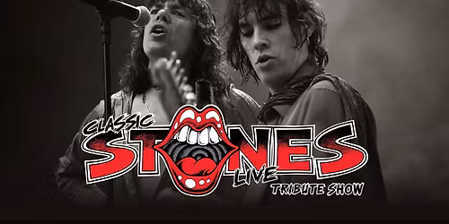Classic Stones Live - The Greatest Rock and Roll Tribute In The World