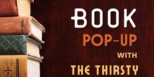 Book Pop-Up with The Thirsty Reader