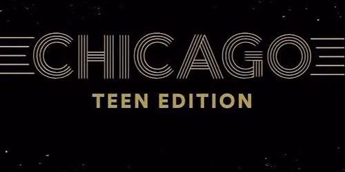 Chicago: Teen Edition (Ages 12-18) --> REGISTER