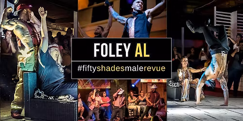Foley AL | Shades of Men Live