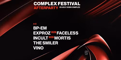 Complex Festival 2026 Afterparty