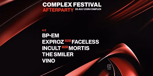 Complex Festival 2026 Afterparty