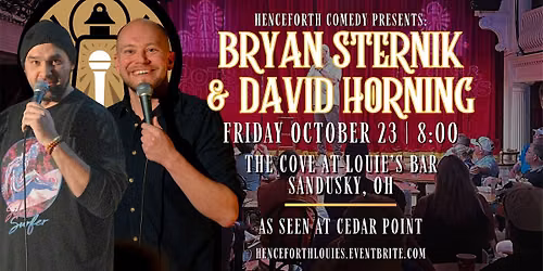 Bryan Sternik & David Horning | Henceforth Comedy In Sandusky