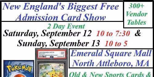 New England's Biggest 2 Day Free Admission Card Show
