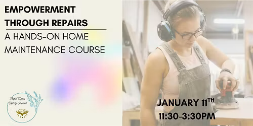 Empowerment Through Repairs: A Hands-On Home Maintenance Course