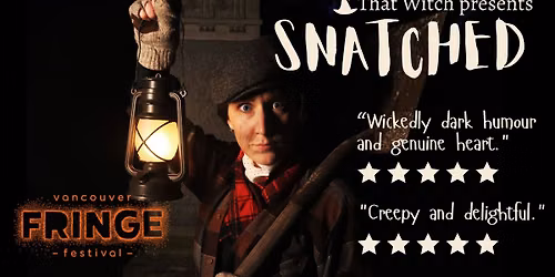 That Witch presents SNATCHED at Vancouver Fringe 2026