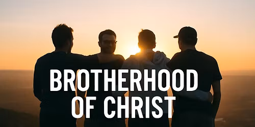 Brotherhood of Christ | Men\u2019s Fellowship Night.
