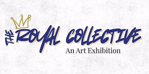 The Royal Collective: An Art Exhibition