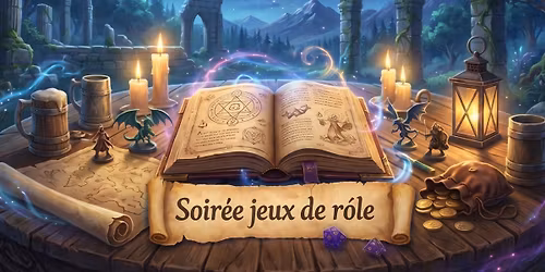 SOIREE JEUX DE ROLE \/ ASTERIE SALLE PONANT\/LEVANT