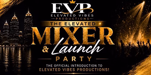 The Elevated Mixer & Launch Party