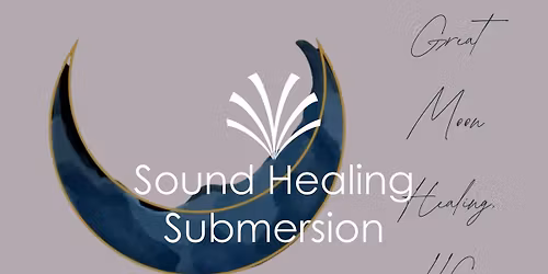 Sound Healing Submersion