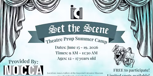 \u201cSet the Scene\u201d Theatre Prop Summer Camp: Presented by NOCCA
