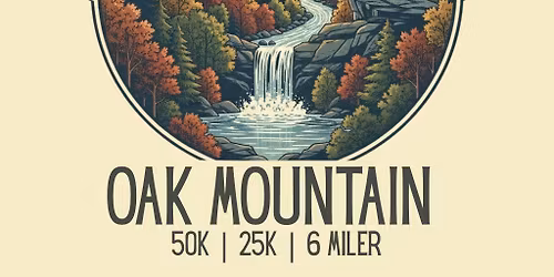 Oak Mountain 50K | 25K | 6 Miler