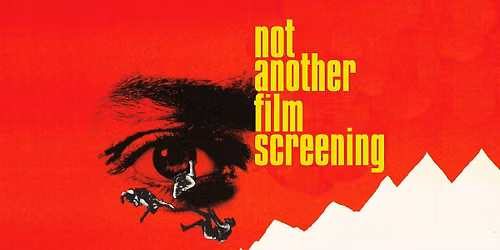 Not Another Film Screening: Volume 23