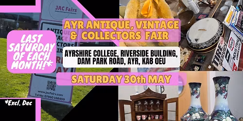 Ayr Antique, Vintage & Collectors Fair- May Event!