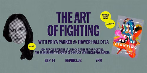 BOOK LAUNCH: The Art Of Fighting w\/ Priya Parker